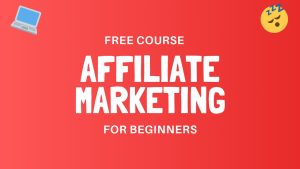 affiliate marketing for beginners course